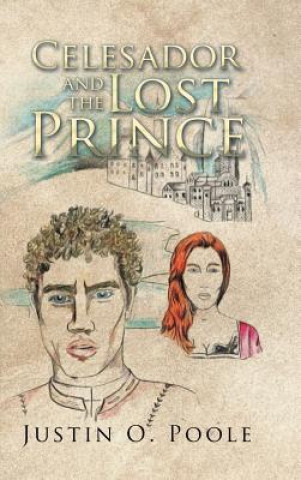 Книга Celesador and the Lost Prince Justin O Poole