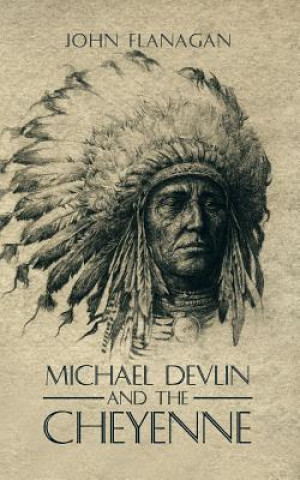 Książka Michael Devlin and the Cheyenne Flanagan