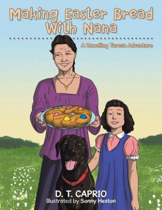 Knjiga Making Easter Bread With Nana D T Caprio