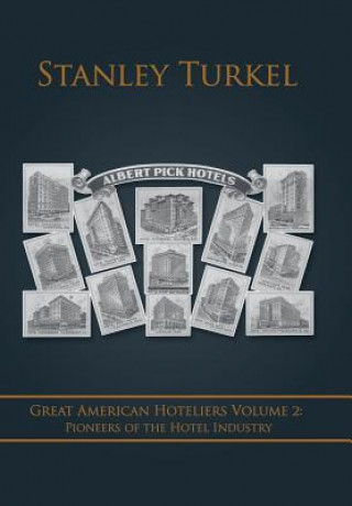 Kniha Great American Hoteliers Volume 2 Stanley Turkel