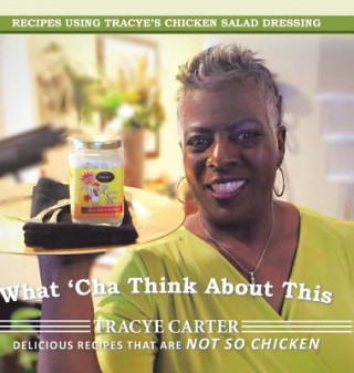 Libro What 'Cha Think About This Tracye Carter