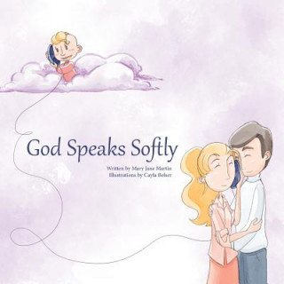 Kniha God Speaks Softly Mary Jane Martin