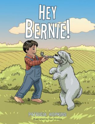 Kniha Hey Bernie! Patricia Hopkins