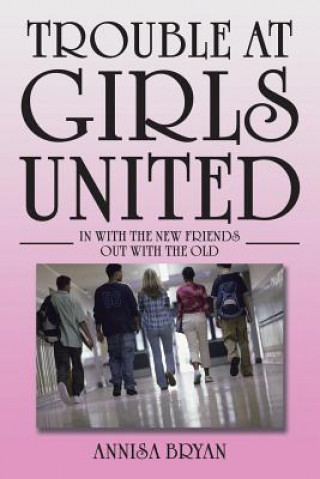 Libro Trouble at Girls United Annisa Bryan