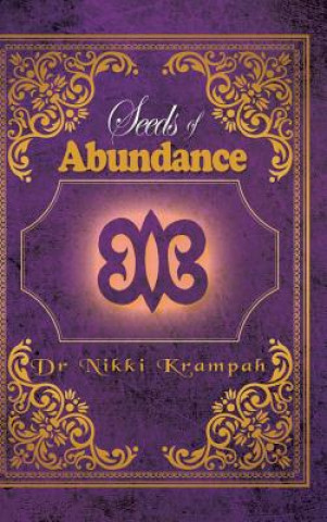 Книга Seeds of Abundance Dr Nikki Krampah Cnhp Nd