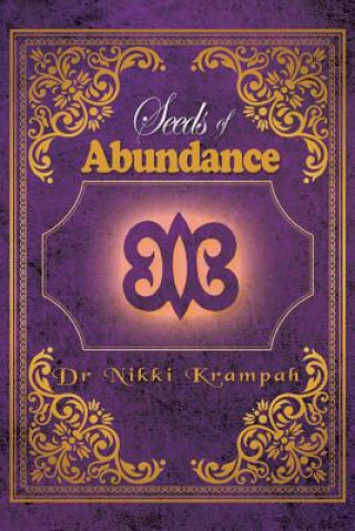 Knjiga Seeds of Abundance Dr Nikki Krampah Cnhp Nd