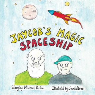 Książka Jaycob's Magic Spaceship Michael Parlee