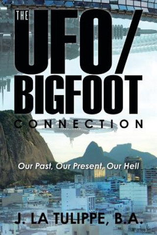 Carte UFO/Bigfoot Connection B a J La Tulippe