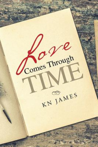 Książka Love Comes Through Time Kn James