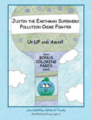 Carte Justin the Earthman Superhero Pollution Crime Fighter John W Waffles