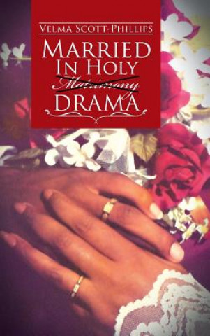 Libro Married in Holy Matrimony Drama Velma Scott-Phillips