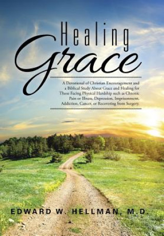 Book Healing Grace M D Edward W Hellman