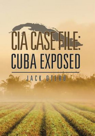 Kniha CIA Case File Jack Otero