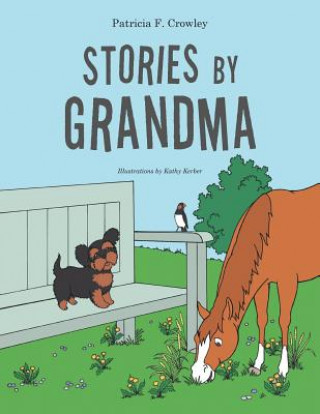 Book Stories by Grandma Patricia F Crowley