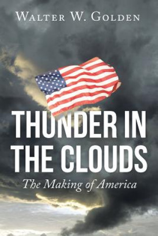 Buch Thunder in the Clouds Walter W Golden