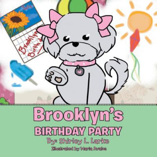 Könyv Brooklyn's Birthday Party Shirley L Larke