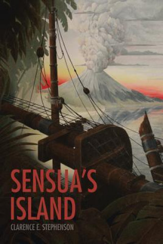 Könyv Sensua's Island Clarence E Stephenson