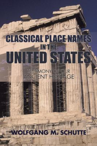 Carte Classical Place Names in the United States Wolfgang M Schutte