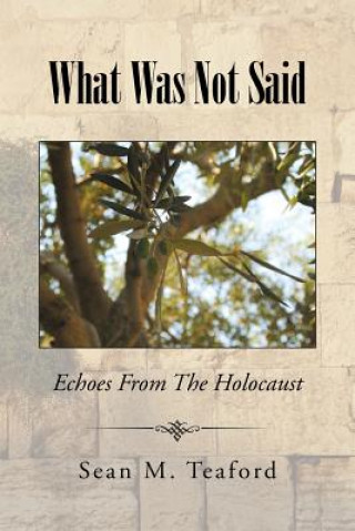 Libro What Was Not Said Sean M Teaford