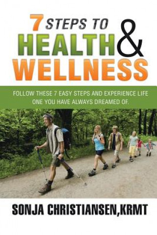 Livre 7 Steps to Health & Wellness Krmt Sonja Christiansen