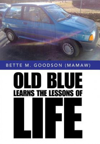 Buch Old Blue Learns the Lessons of Life Bette M Goodson (Mamaw)