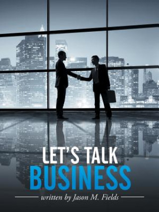 Kniha Let's Talk Business Jason M Fields