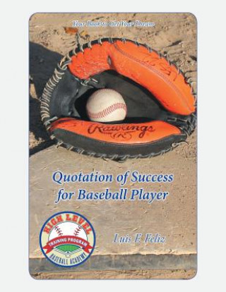 Книга Quotation of Success for Baseball Players Luis F Feliz