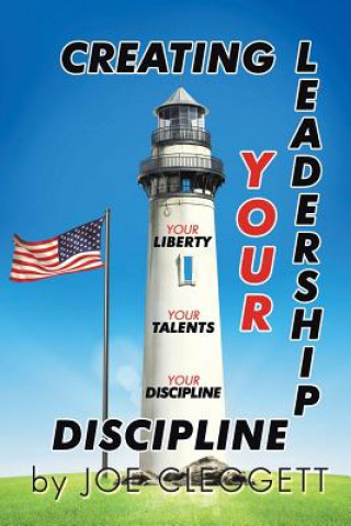 Buch Creating Your Leadership Discipline Joe Cleggett