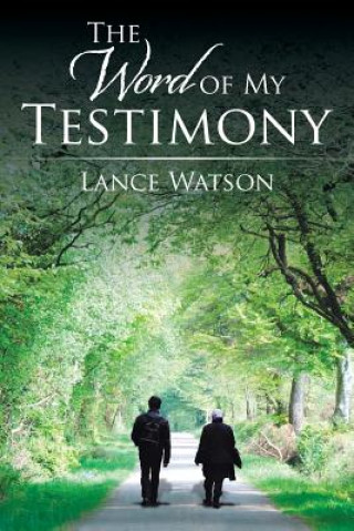 Könyv Word of My Testimony Lance Watson