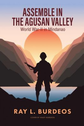 Kniha Assemble in Agusan Valley Ray L Burdeos