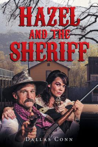 Książka Hazel and the Sheriff Dallas Conn