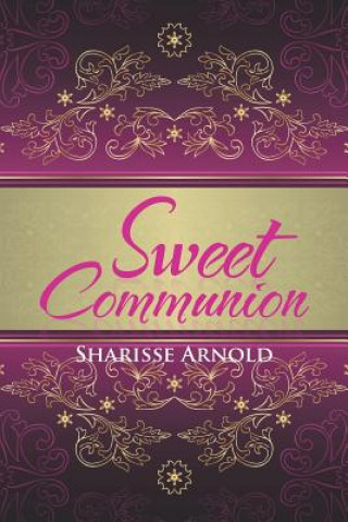 Knjiga Sweet Communion Sharisse Arnold