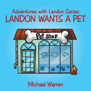 Kniha Landon Wants a Pet Michael Warren