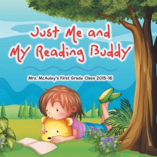 Książka Just Me and My Reading Buddy Mrs McAuley's First Grade Class 15-16