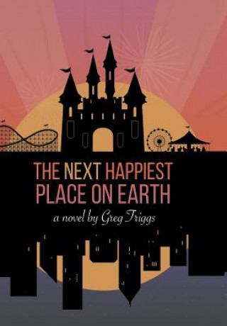 Buch Next Happiest Place on Earth Greg Triggs