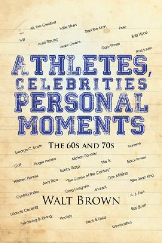 Buch Athletes, Celebrities Personal Moments Walt Brown