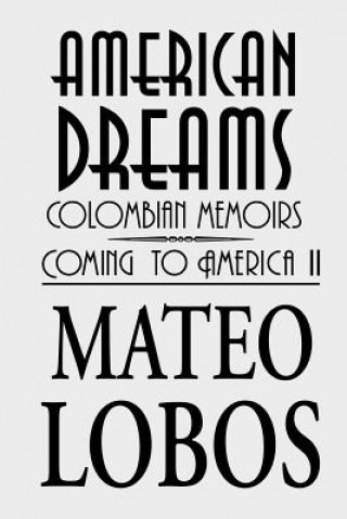 Kniha American Dreams Mateo Lobos