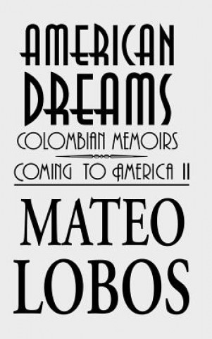 Libro American Dreams Mateo Lobos