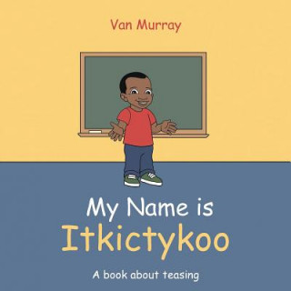Carte My Name Is Itkictykoo Van Murray