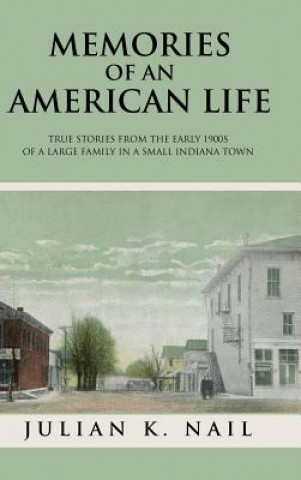 Książka Memories of an American Life Julian K Nail