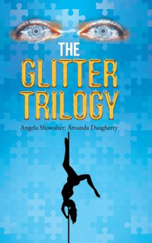 Книга Glitter Trilogy Angela Showalter