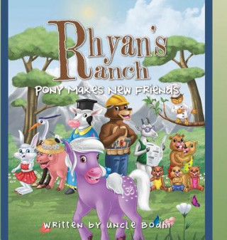 Könyv Rhyan's Ranch Uncle Bodhi