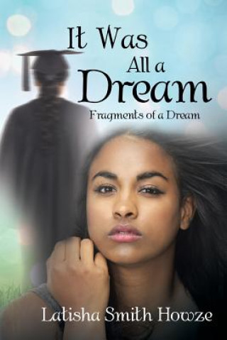 Buch It Was All a Dream Latisha Smith Howze