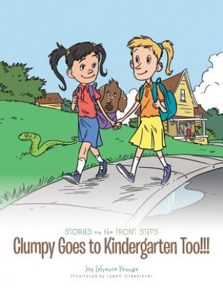 Kniha Clumpy Goes to Kindergarten Too!!! Joy LaFrance Youngs