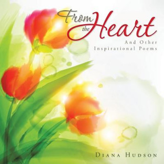 Книга From the Heart Diana Hudson