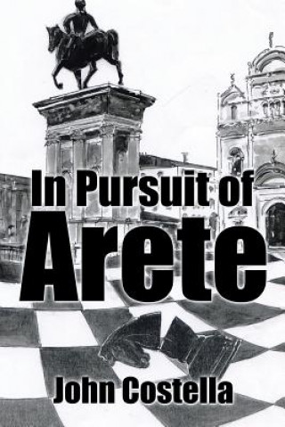 Book In Pursuit of Arete John Costella