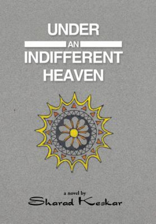 Libro Under an Indifferent Heaven Sharad Keskar