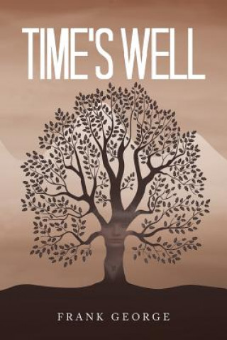 Kniha Time's Well Frank George