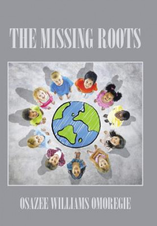 Livre Missing Roots Osazee Williams Omoregie