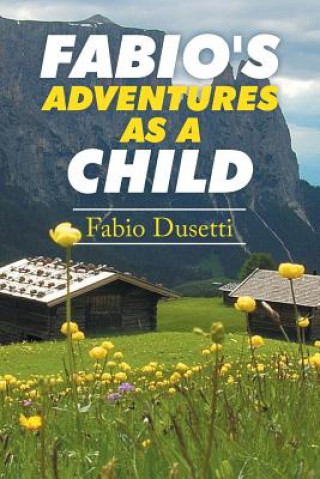 Książka Fabio's Adventures as a Child Fabio Dusetti